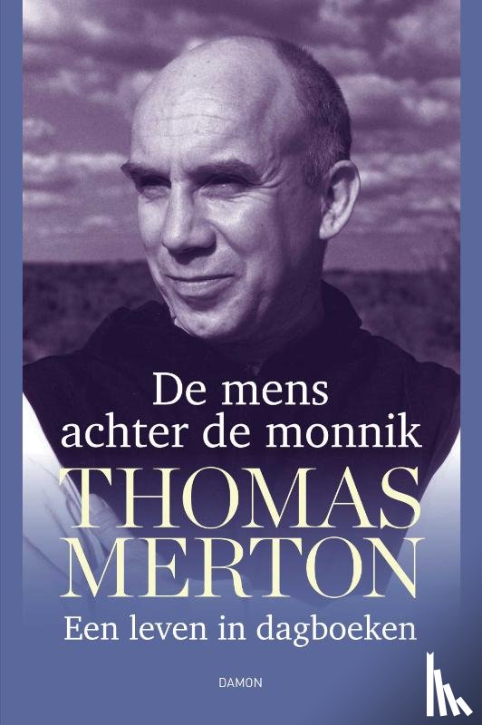 Merton, Thomas - De mens achter de monnik