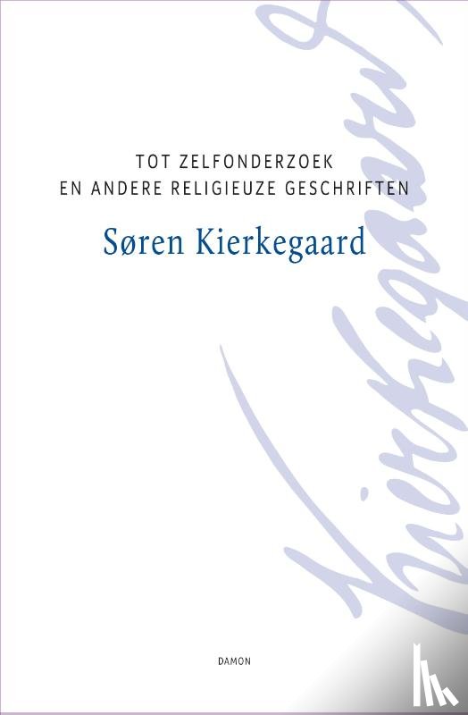 Kierkegaard, Søren - Tot zelfonderzoek en andere religieuze geschriften