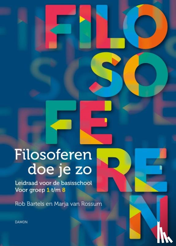 Bartels, Rob, Rossum, Marja van - Filosoferen doe je zo