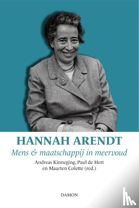 Achterhuis, Hans, Sanders, Luk, Pemberton, Antony, Dunk, Cheyenne, Andel, Jeroen ten, Spruyt, Roeland, Meulemans, Tim, Meulders, Xavier, Joris, Margot, Hert, Paul de, Colette, Maarten, Stokkom, Bas van, Napel, Hans-Martien ten, Busch, Christophe - Hannah Arendt