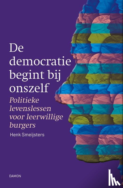 Smeijsters, Henk - De democratie begint bij onszelf