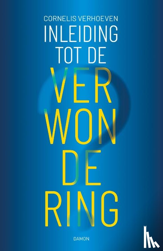 Verhoeven, Cornelis - Inleiding tot de verwondering