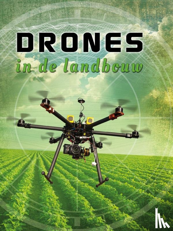 Rose, Simon - Drones in de landbouw