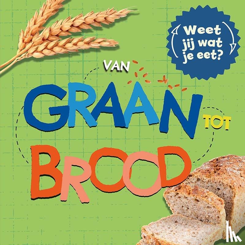 Ridley, Sarah - Van graan tot brood