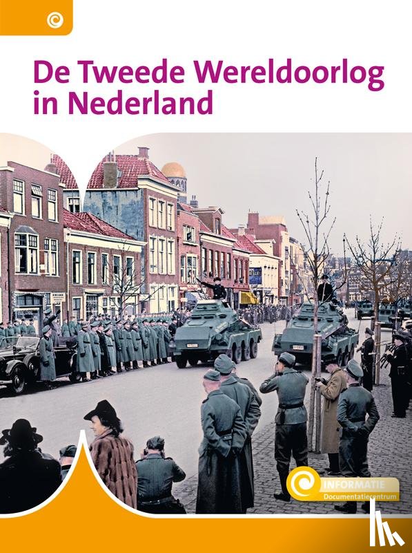 Hoof, Karin van - De Tweede Wereldoorlog in Nederland