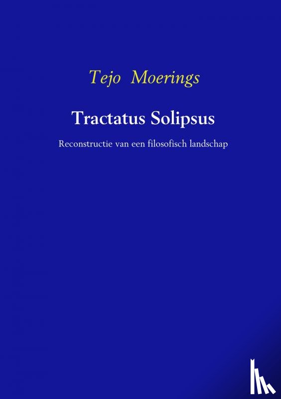 Moerings, Tejo - Tractatus Solipsos