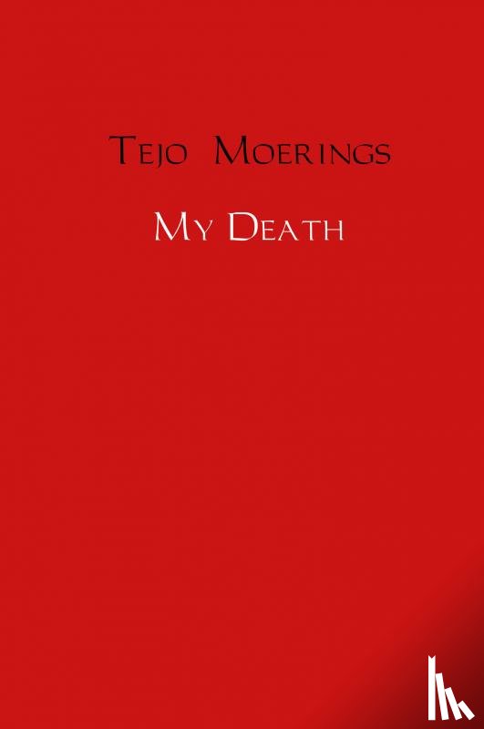 Moerings, Tejo - My Death