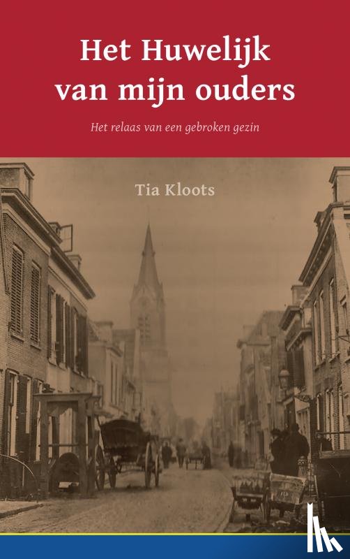 Kloots, Tia - Het Huwelijk van mijn ouders