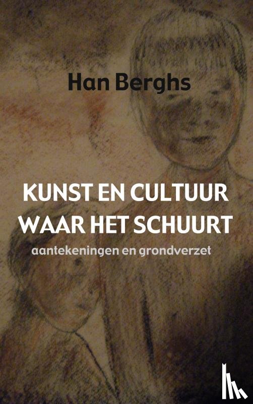 Berghs, Han - Kunst en cultuur waar het schuurt