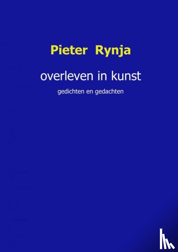 Rynja, Pieter - Overleven in kunst