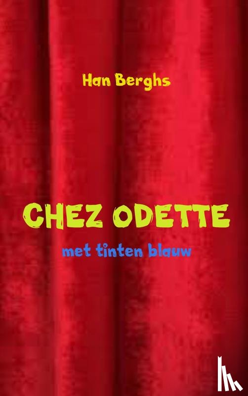 Berghs, Han - Chez Odette