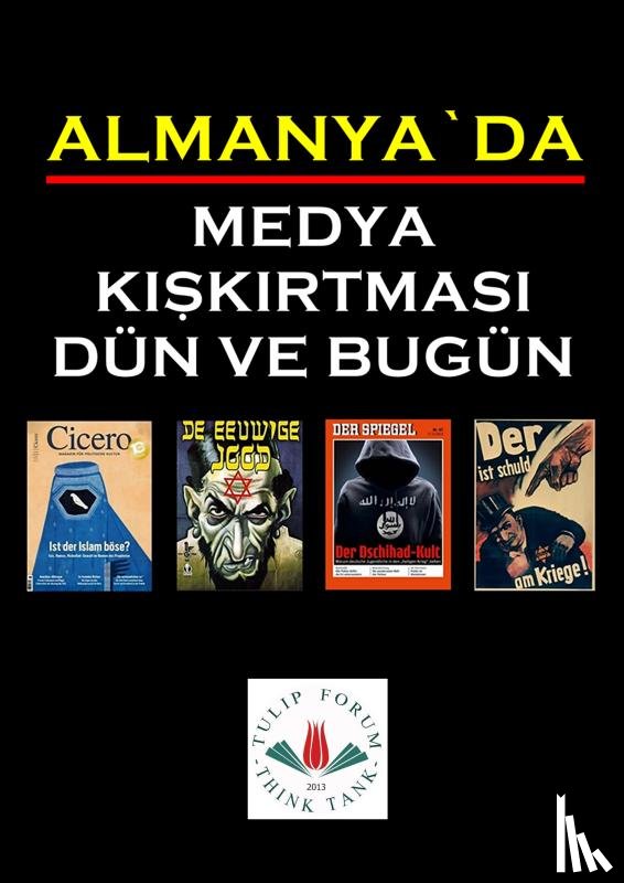 FORUM, TULIP - ALMANYA`DA MEDYA KIŞKIRTMASI DÜN VE BUGÜN