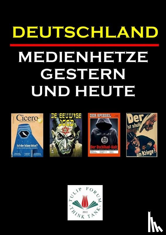 FORUM, TULIP - DEUTSCHLAND MEDIENHETZE GESTERN UND HEUTE