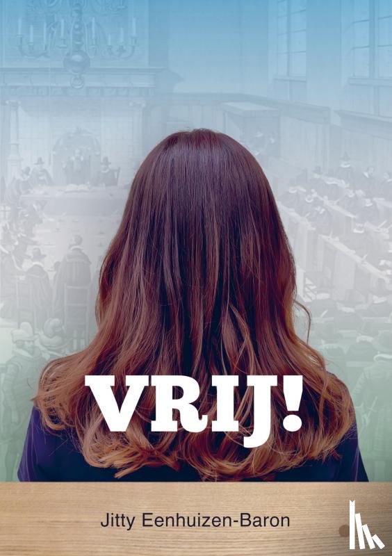 Eenhuizen-Baron, Jitty - Vrij!