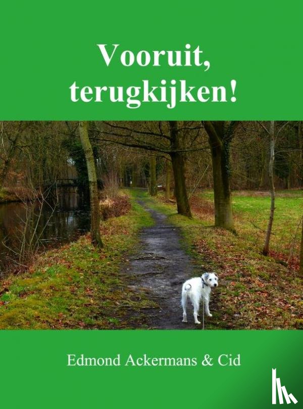 & Cid, Edmond Ackermans - Vooruit, terugkijken!