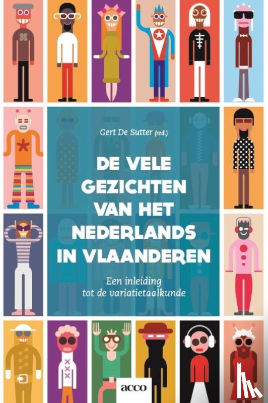 Sutter, Gert De - De vele gezichten van het Nederlands in Vlaanderen