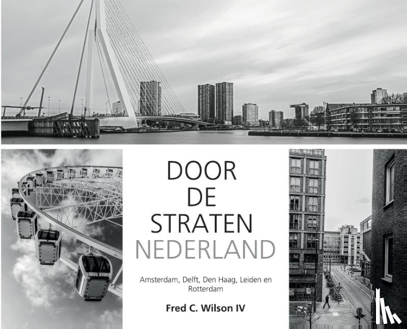 Wilson IV, Fred C. - Door de straten van Nederland