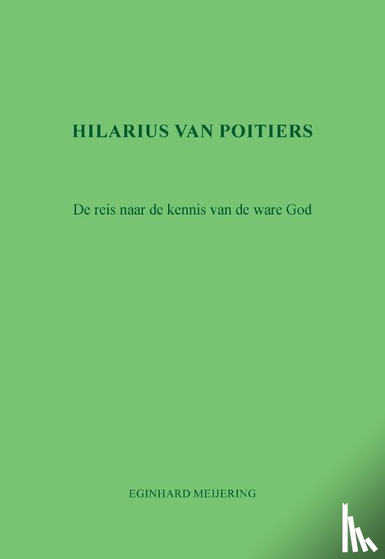 Meijering, E.P. - Hilarius van Poitiers