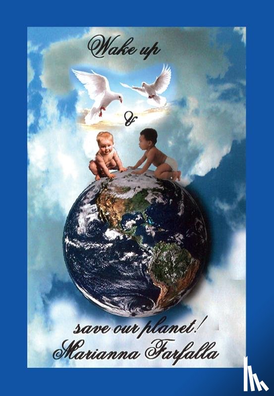 Farfalla, Marianna - Wake up & save our planet!