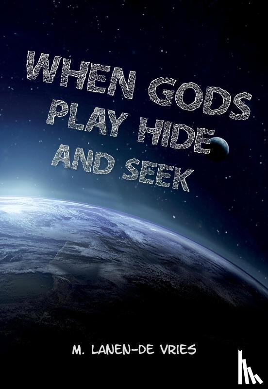 Lanen- de Vries, M. - When Gods Play Hide and Seek