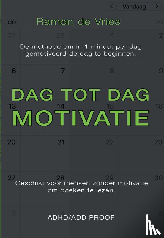 De Vries, Ramon - Dag tot Dag Motivatie