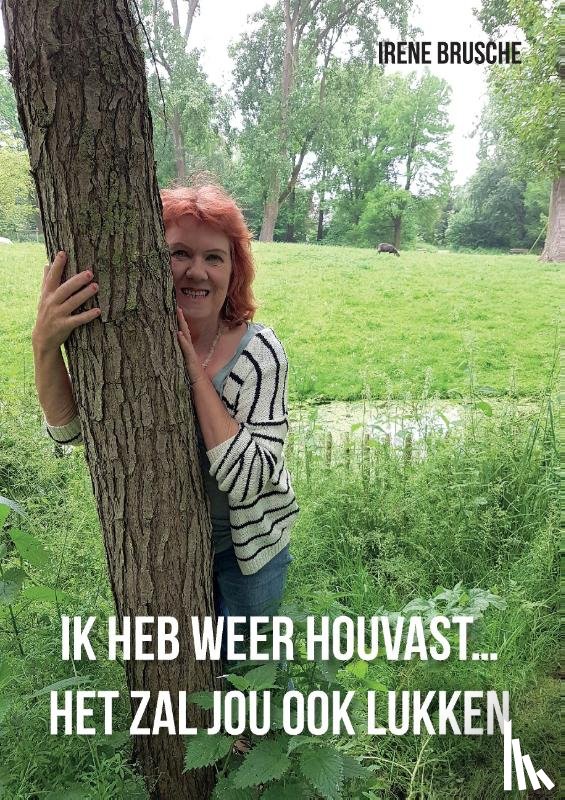 Brusche, Irene - Ik heb weer houvast… Het zal jou ook lukken