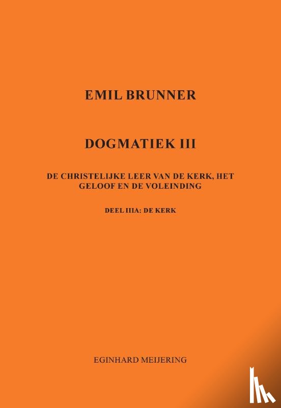 Meijering, Eginhard - Emil Brunner