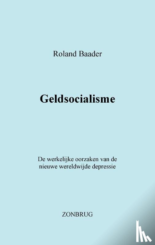 Baader, Roland - Geldsocialisme