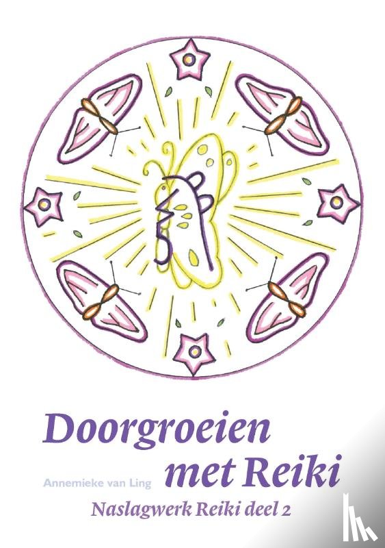 Van Ling, Annemieke - Doorgroeien met Reiki