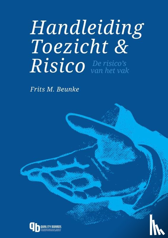 Beunke, Frits M. - Handleiding Toezicht & Risico