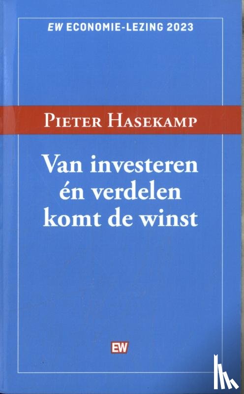 Haaskamp, Pieter - Van investeren én verdelen komt de winst