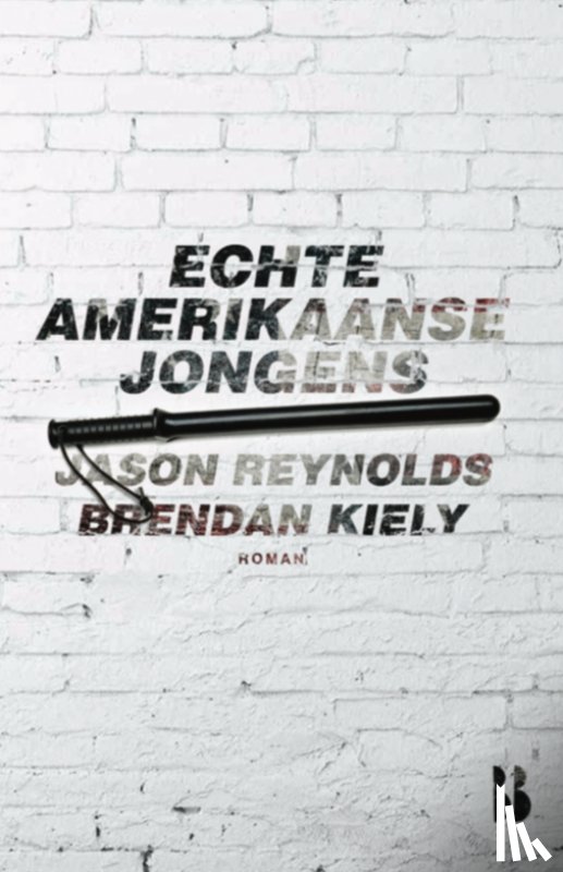 Reynolds, Jason, Kiely, Brendan - Echte Amerikaanse jongens