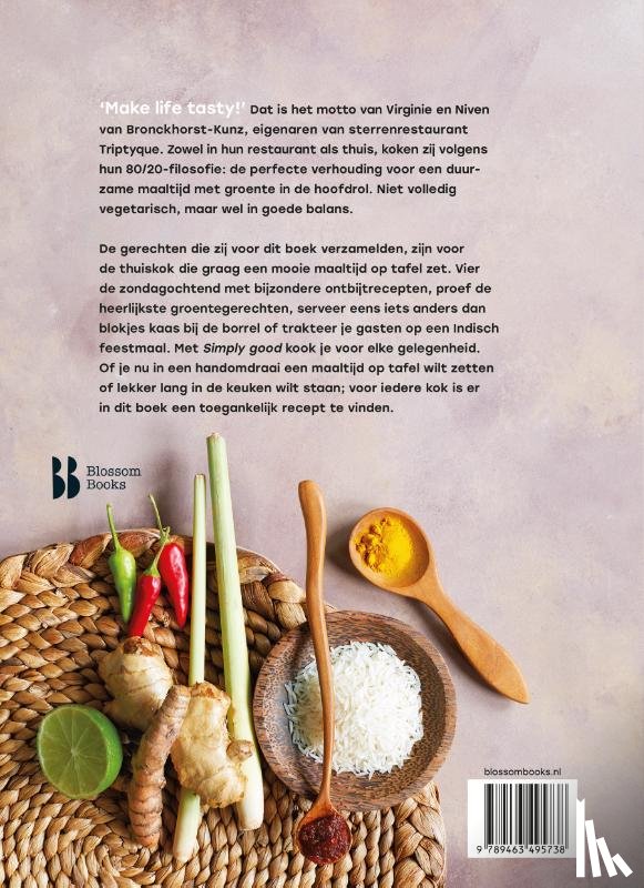 Bronckhorst-Kunz, Virginie & Niven van - Simply good. Koken voor elke gelegenheid