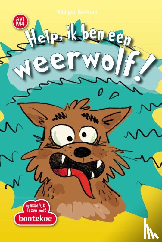 Bertram, Rudiger - Help, ik ben een weerwolf!