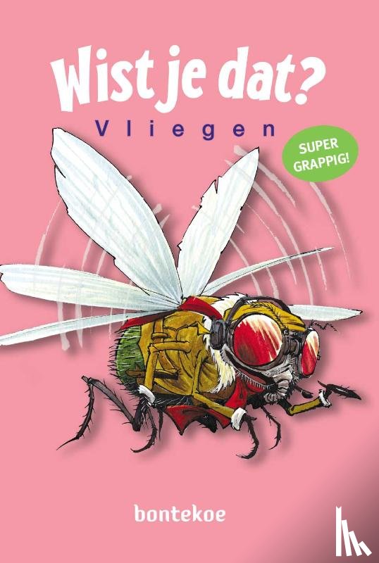 Bergeron, Alain, Quintin, Michel - Wist je dat? - Vliegen