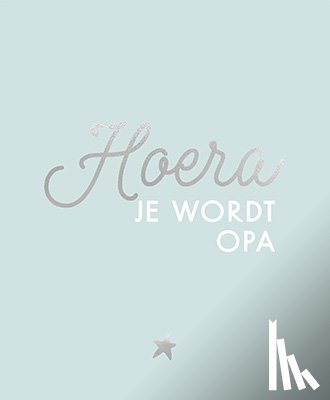  - Hoera, je wordt opa
