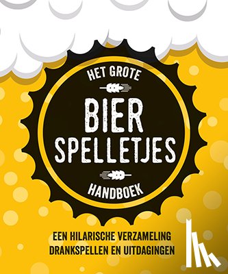  - Het grote bierspelletjes handboek
