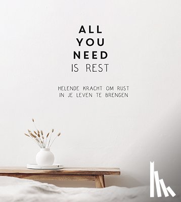  - All you need is rest