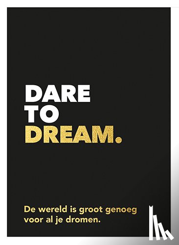  - Dare to dream