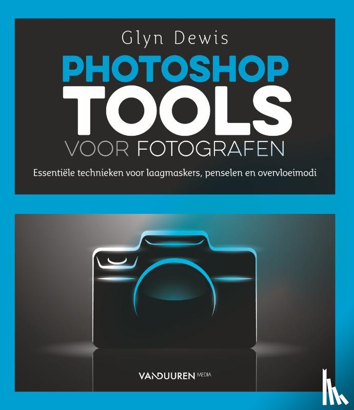 Dewis, Glyn - Photoshop Tools voor Fotografen