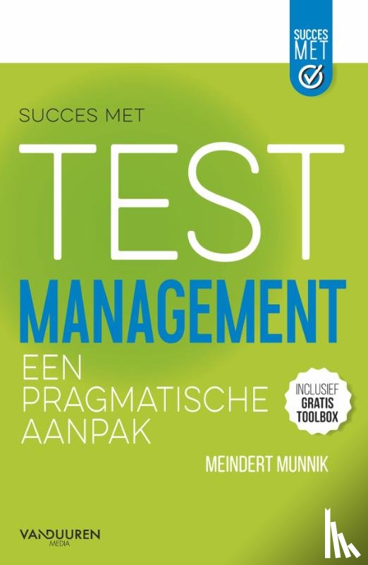 Munnik, Meindert - Succes met Testmanagement