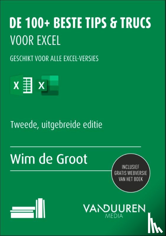 Groot, Wim de - De 100+ beste tips & trucs voor Excel