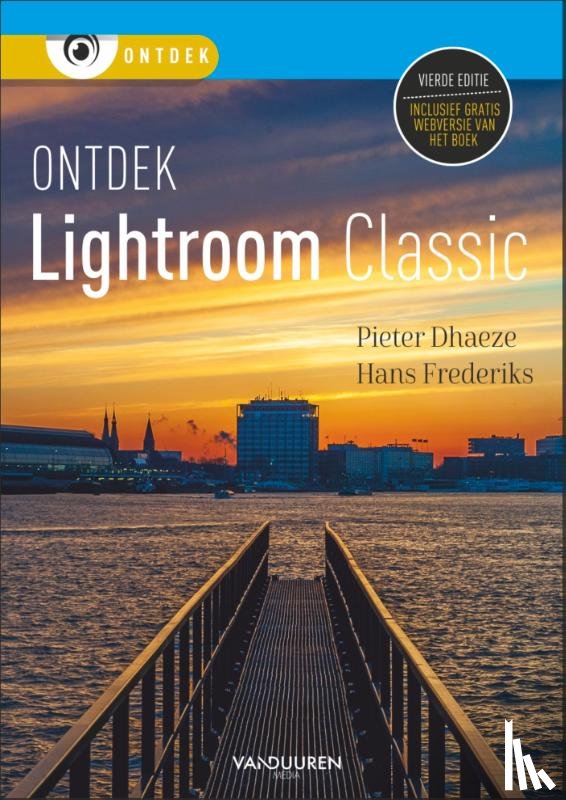 Dhaeze, Pieter, Frederiks, Hans - Ontdek Lightroom Classic