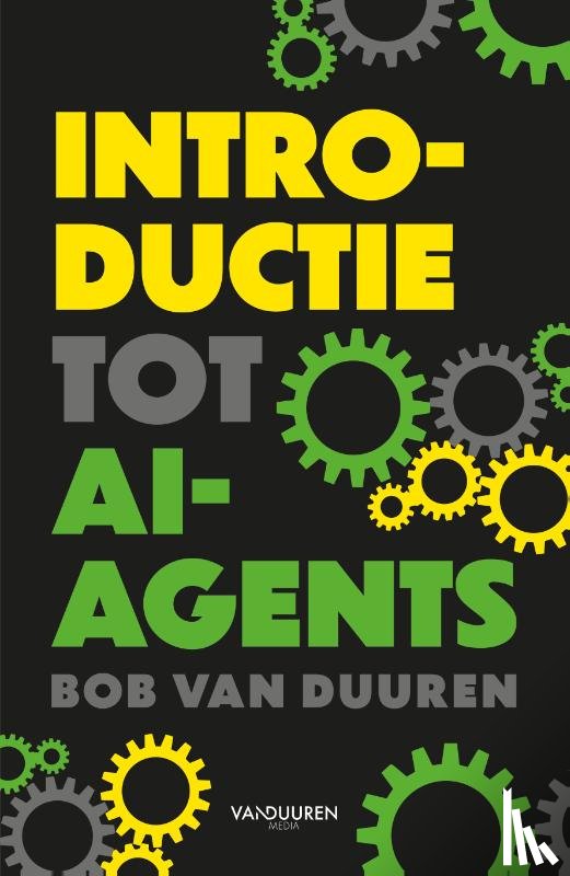 Duuren, Bob van - Introductie tot AI-agents