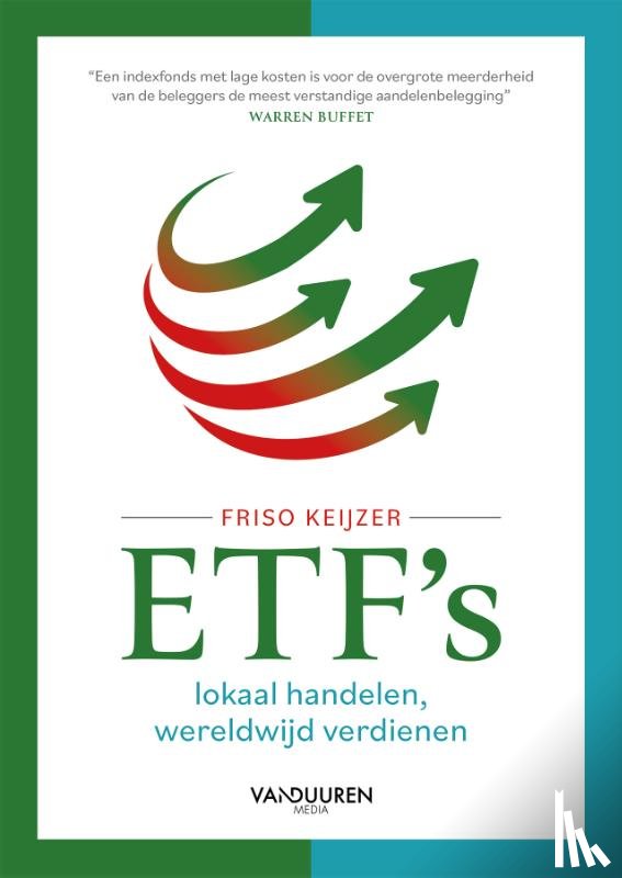 Keijzer, Friso - ETF’s: lokaal handelen, wereldwijd verdienen