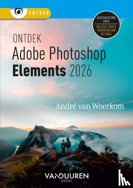 Woerkom, Andre van - Ontdek Adophe Photoshop Elements 2026