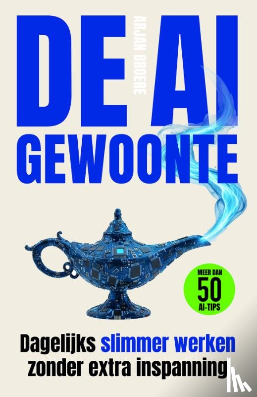Broere, Arjan - De AI-gewoonte