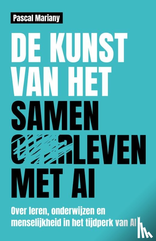 Mariany, Pascal - De kunst van het samenleven met AI