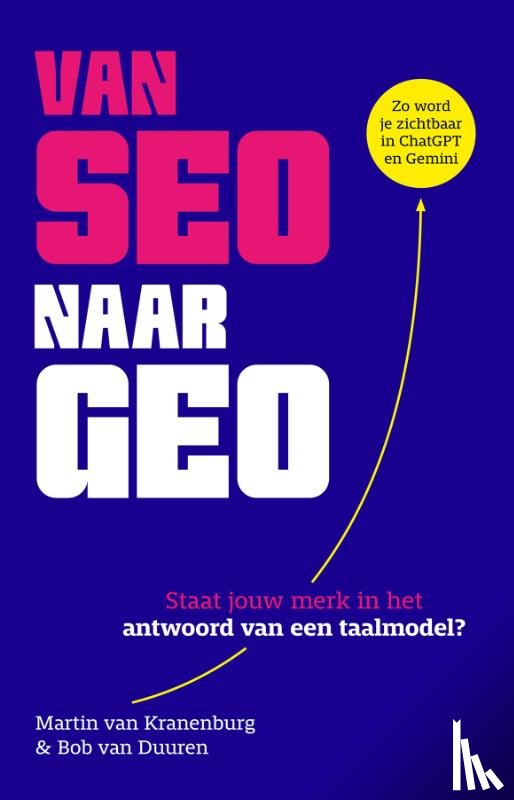 Kranenburg, Martin van, Duuren, Bob van - Van SEO naar GEO