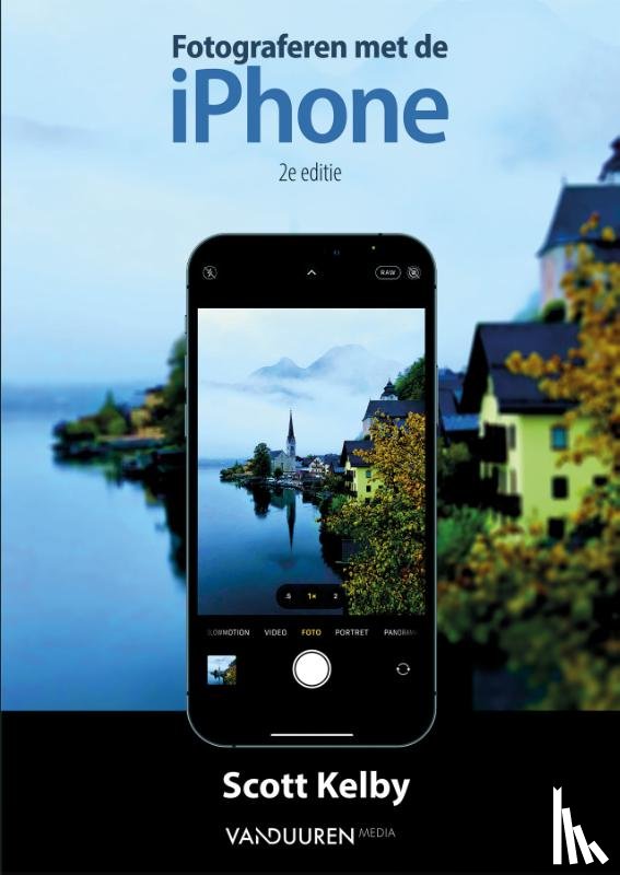 Kelby, Scott - Fotograferen met de iPhone 2e editie